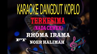 Karaoke Terkesima Nada Cewek - Rhoma Irama Ft Noer Halimah (Karaoke Dangdut Tanpa Vocal)