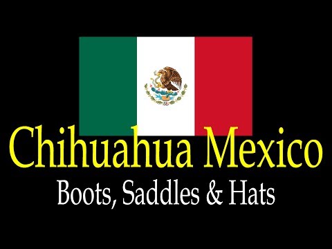 Mexican Boots, Saddles & Hats - Chihuahua Cowboy & Vaquero Culture - 4k UHD