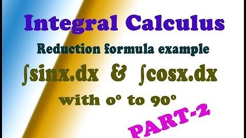 VTU Engineering Maths 1 Integral reduction formula examples ∫sinx dx &    ∫cosxdx (PART-2)