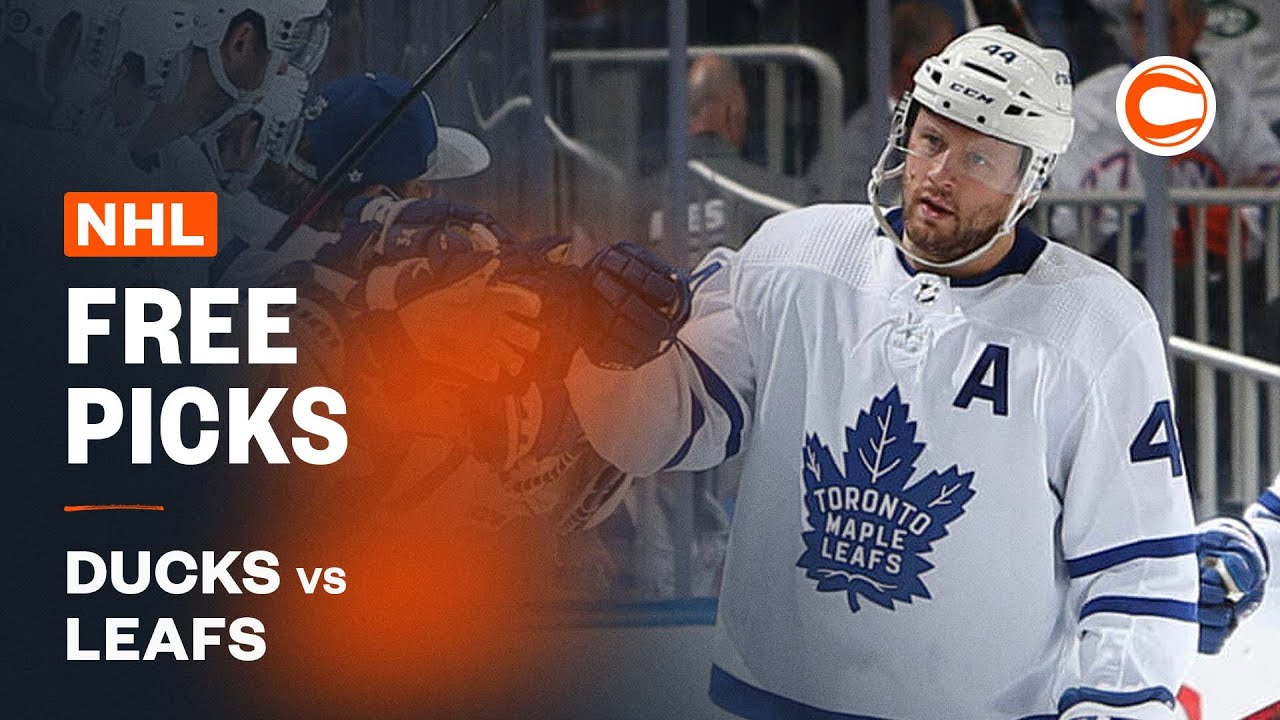 NHL | Ducks vs. Leafs | Best Bets, Picks and Predictions