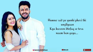 Humne Rait Pe Full Song Lyrics Tony Kakkar, Neha Kakkar | Karanvir Bohra | Priya B