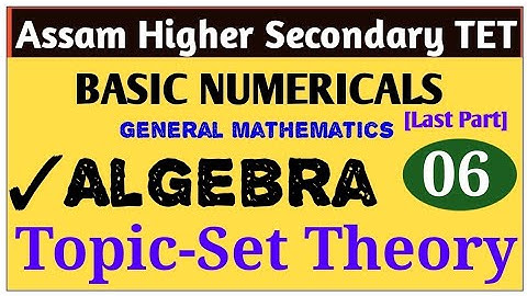 Assam Higher Secondary TET-2020|BASIC NUMERICALS|Set Theory|Complement of Set|Last Part|Assam tet|06