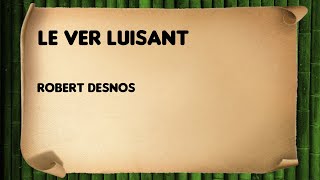 Le ver luisant - Robert Desnos Resimi