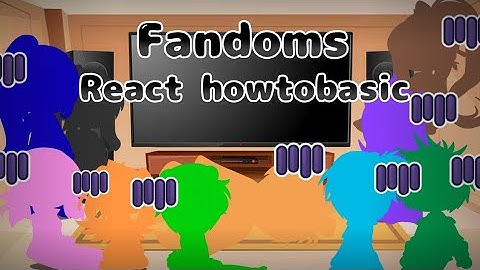 Fandoms react to HowToBasic / GC reaction