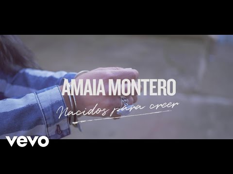 Amaia Montero - Nacidos para Creer