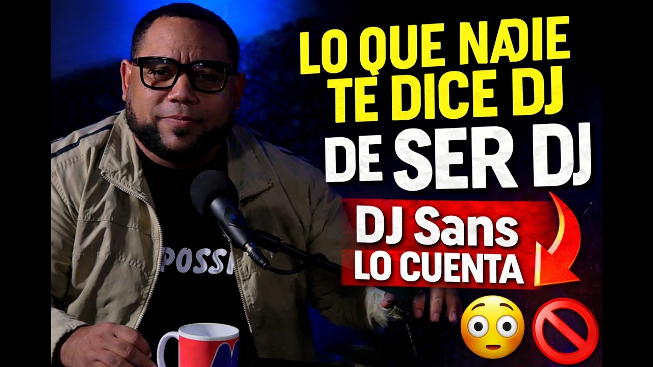 “Lo que NADIE te dice de ser DJ 😳 — DJ Sans lo cuenta” - YouTube