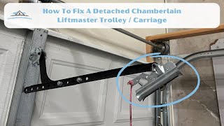 How To Fix A Detached Chamberlain Liftmaster Trolley / Carriage