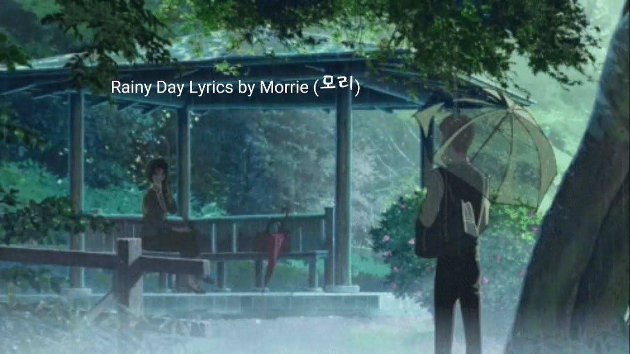 Watch 모리(Morrie) - Rainy Day Lyrics on YouTube Watch 모리(Morrie) - Rainy Day Lyrics on YouTube