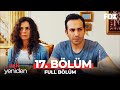 Aşk Yeniden 17 Bölüm 