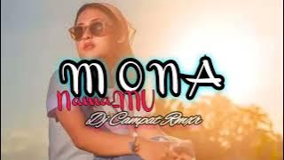 Lagu Virall Namamu Mona Remix Tik tok terbaru DJ campat Rmxr 🔥