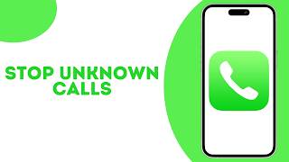 How To Turn On Off Unknown Callers On iPhone ?