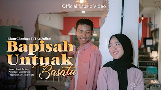 Riyan Chaniago Ft Tifa Zalvan - Bapisah Untuak Basatu