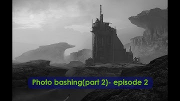 Matte Painting Technique - Photo bashing Tutorial Photoshop | part 2 |  episode 2