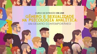 Gênero e sexualidade na Psicologia Analítica - um desafio contemporâneo