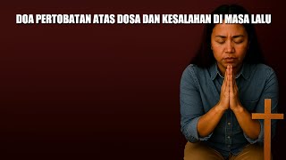 Download Lagu Doa Pertobatan atas Dosa dan Kesalahan di Masa Lalu MP3