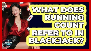 What Does Running Count Refer To In Blackjack?