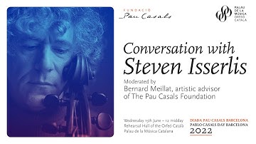 Conversation with Steven Isserlis - Pablo Casals Day 2022 / Parlem amb Steven Isserlis