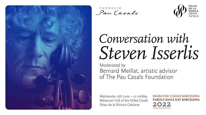 Conversation with Steven Isserlis - Pablo Casals Day 2022 / Parlem amb Steven Isserlis