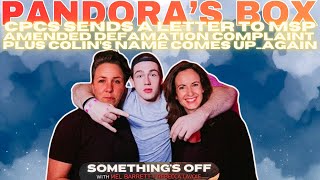 Pandora's Box: CPCS sends letter to MSP Amended defamation complaint + Colin’s name comes up...again