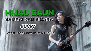 HIJAU DAUN - SAMPAI KAU BICARA (COVER) 