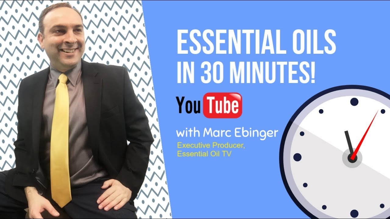 Essential Oils Basics in 30 Minutes | Essential Oil TV - YouTube