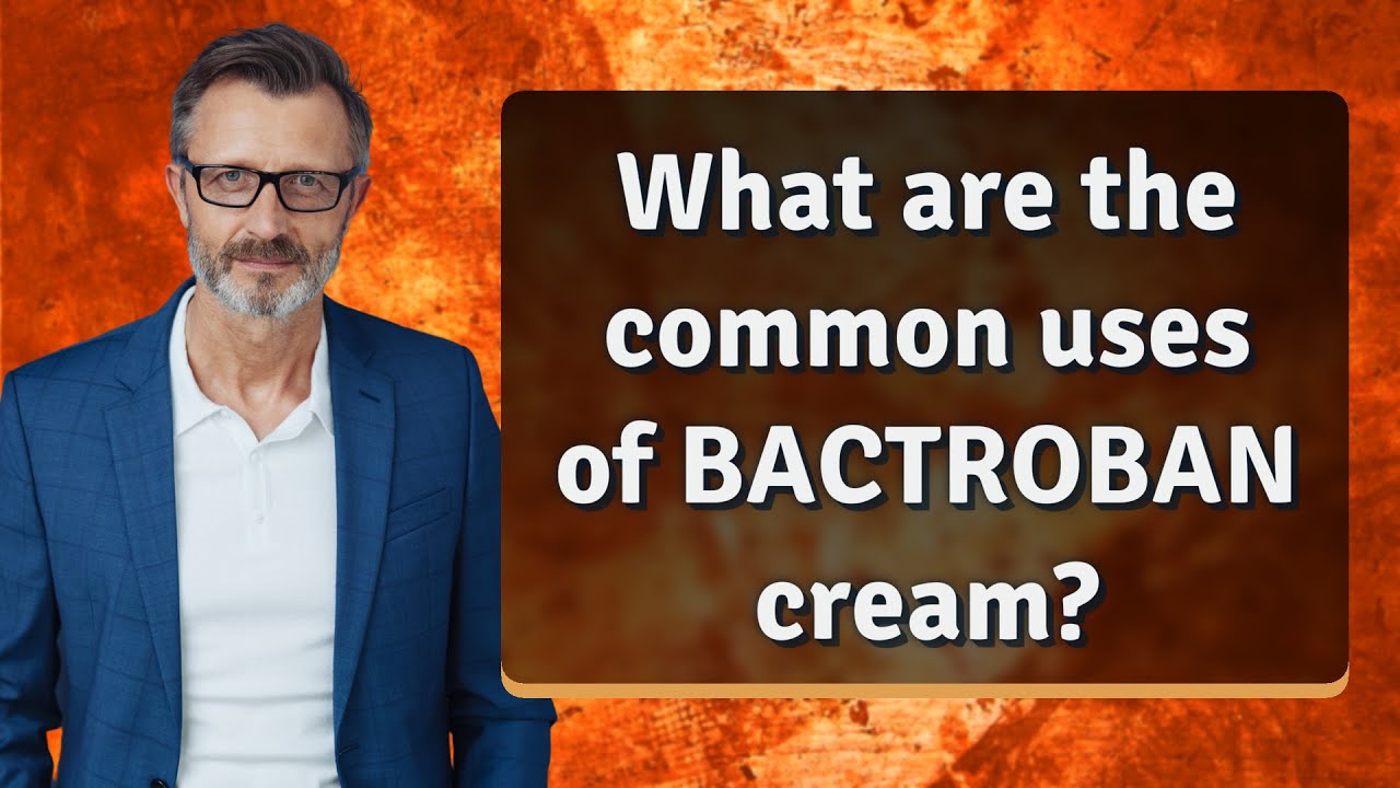 What are the common uses of BACTROBAN cream?