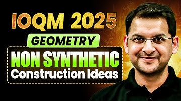 IOQM 2025: Geometry | Non Synthetic Construction Ideas | Grade 8 - 12 | Abhay Sir | VOS