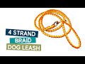 How to make a 4 strand braid dog leash  easy tutorial.