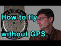 Flying airplanes without GPS: How I pilot airplanes
