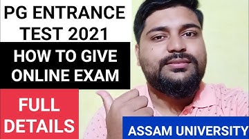 How to give PG Entrance 2021 online exam | Full guidelines | Assam University | Pranoy Roy