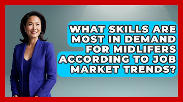 What Skills Are Most in Demand for Midlifers According to Job Market Trends?