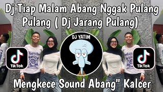 DJ TIAP MALAM ABANG GAK PULANG PULANG - DJ JARANG PULANG XPINN RMX VIRAL TIKTOK MENGKANE 2025