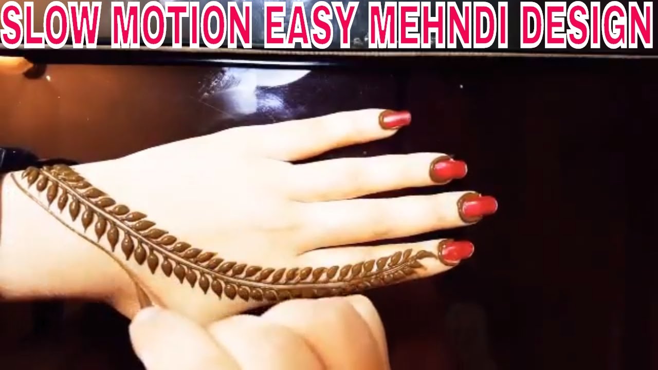Slow Motion Simple Easy Mehndi Design Try This New Simple