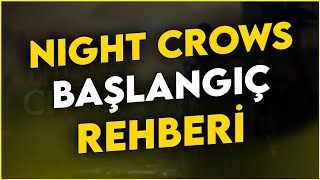 NIGHT CROWS | BAŞLANGIÇ REHBERİ | #nightcrows