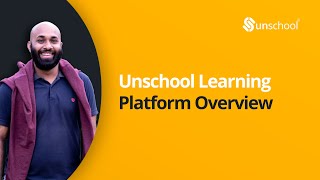 Unschool Learning Platform Overview | Unschool Learning