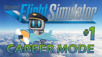Flight Simulator 2020 CAREER MODE! Episode #1 - Let