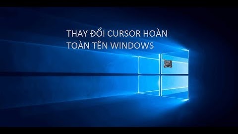 Cách thay đổi hình dáng con trỏ chuột cực dễ trong 1 phút