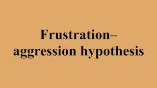 Frustration–aggression hypothesis