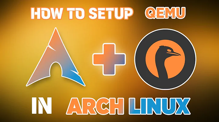 Install QEMU on Arch Linux Fast