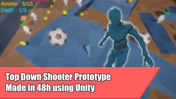 Top Down Shooter Prototype - Made in 48 hours using Unity