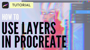 Procreate Tutorials for Beginners- How to Use Layers | Adding, Grouping, Arranging and so much more!