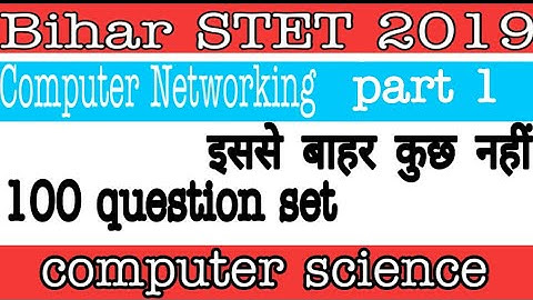 Networking part 1 for bihar STET/ Delhi police