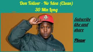 Don Toliver - No Idea (Clean) 30 Min Long