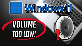 fix volume too low on windows 11 - [tutorial]