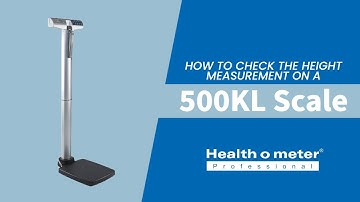 How to Check the Height Measurement on a 500KL Scale
