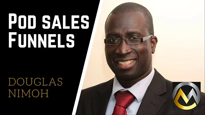 Building POD Sales Funnels With Douglas Nimoh