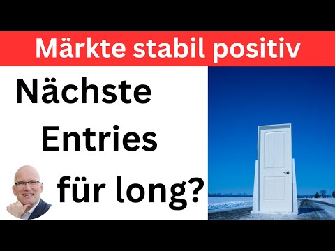 Märkte stabil positiv: Nächste Entries für long? | BORN-4-Trading