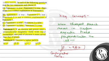 DIRECTIONS. In each of the following questions read the two statements and choose if, (A) Statem...