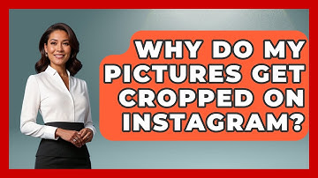 Why Do My Pictures Get Cropped On Instagram? - Everyday-Networking
