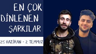 En Çok Dinlenen Şarkılar (25 Haziran -2 Temmuz 2020) - ŞAFAK KARAMAN Resimi